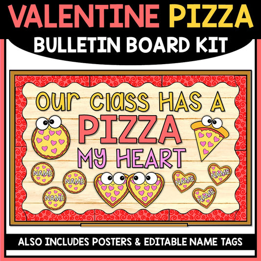 Valentine pizza bulletin board kit with heart-shaped pizzas, editable name tags, and classroom decor